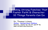 Building Strong Families That Foster Faith &amp; Character: Dr. Thomas Lickona