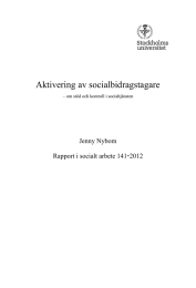 Aktivering av socialbidragstagare  Jenny Nybom Rapport i socialt arbete 1412012