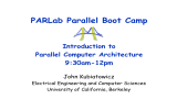 PARLab Parallel Boot Camp Introduction to Parallel Computer Architecture 9:30am 12pm