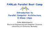 PARLab Parallel Boot Camp  Introduction to Parallel Computer Architecture