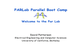 PARLab Parallel Boot Camp Welcome to the Par Lab David Patterson