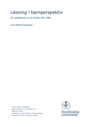 Läsning i barnperspektiv En uppföljning av en studie från 1985 Lina-Maria Ekengren