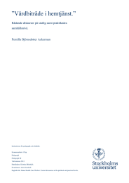 ”Vårdbiträde i hemtjänst.” Rådande diskurser på statlig samt praktiknära samhällsnivå. Pernilla Björnsdotter Ackerman