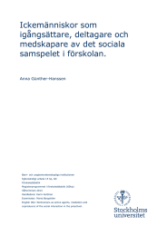 Ickemänniskor som igångsättare, deltagare och medskapare av det sociala samspelet i förskolan.