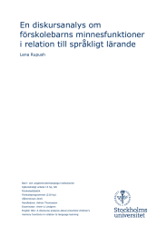 En diskursanalys om förskolebarns minnesfunktioner i relation till språkligt lärande Lena Rupush