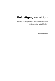Val, vägar, variation Vuxna andraspråksinlärares interaktion med svenska valaffischer