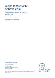 Diagnosen ADHD- behövs den? En intervjustudie med lärare inom grundskolan.