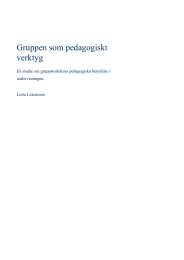 Gruppen som pedagogiskt verktyg En studie om gruppstorlekens pedagogiska betydelse i