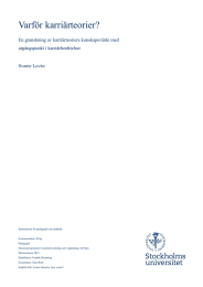 Varför karriärteorier? En granskning av karriärteoriers kunskapsvärde med utgångspunkt i karriärberättelser Svante Lovén