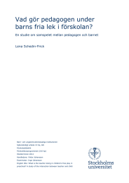 Vad gör pedagogen under barns fria lek i förskolan? Lena Schedin-Frick