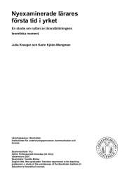 Nyexaminerade lärares första tid i yrket En studie om nyttan av lärarutbildningens