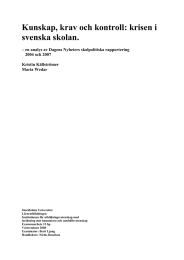Kunskap, krav och kontroll: krisen i svenska skolan. 2004 och 2007
