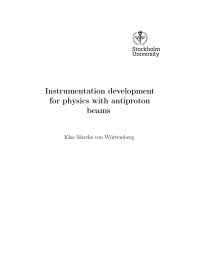 Instrumentation development for physics with antiproton beams Klas Marcks von Würtemberg