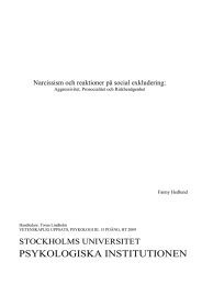 PSYKOLOGISKA INSTITUTIONEN STOCKHOLMS UNIVERSITET  Narcissism och reaktioner på social exkludering: