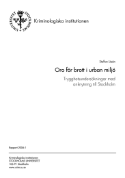 Oro för brott i urban miljö Kriminologiska institutionen Trygghetsundersökningar med anknytning till Stockholm