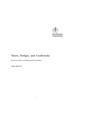 Taxes, Nudges, and Conformity Essays in Labor and Behavioral Economics Johan Egebark 1