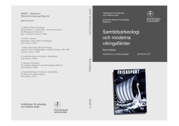 Samtidsarkeologi SAMTIDSARKEOLOGI SMAR – Stockholm Marine Archaeology Reports