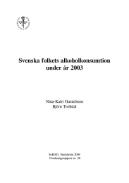 Svenska folkets alkoholkonsumtion under år 2003 Nina-Katri Gustafsson