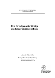 Den förmögenhetsrättsliga skadebegränsningsplikten JURIDISKA INSTITUTIONEN Alexander Osbjer Wallin