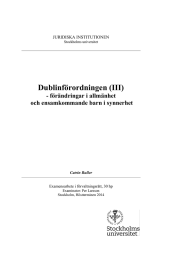 Dublinförordningen (III) - förändringar i allmänhet och ensamkommande barn i synnerhet JURIDISKA INSTITUTIONEN