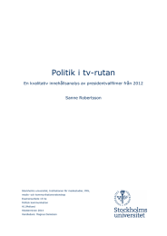 Politik i tv-rutan En kvalitativ innehållsanalys av presidentvalfilmer från 2012 Sanne Robertsson