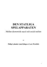 DEN STATLIGA SPELAPPARATEN Mellan ekonomisk succé och social realitet