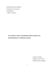 En kvantitativ studie om alkoholbruk/missbruk bland vissa funktionshindrade i Stockholms kommun.