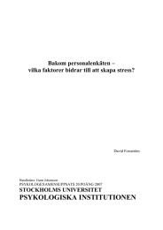 PSYKOLOGISKA INSTITUTIONEN Bakom personalenkäten – vilka faktorer bidrar till att skapa stress?