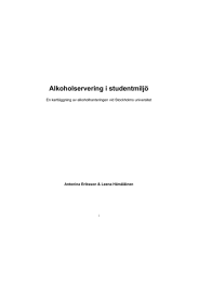 Alkoholservering i studentmiljö En kartläggning av alkoholhanteringen vid Stockholms universitet