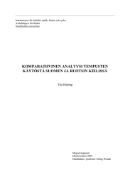 KOMPARATIIVINEN ANALYYSI TEMPUSTEN KÄYTÖSTÄ SUOMEN JA RUOTSIN KIELISSÄ Tiia Köping