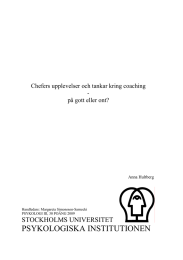 PSYKOLOGISKA INSTITUTIONEN STOCKHOLMS UNIVERSITET Chefers upplevelser och tankar kring coaching -