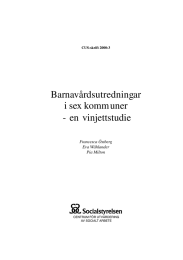 Barnavårdsutredningar i sex komm uner - en vinjettstudie Francesca Östberg