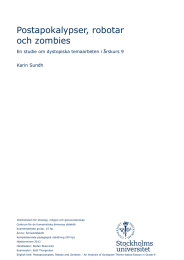 Postapokalypser, robotar och zombies En studie om dystopiska temaarbeten i årskurs 9