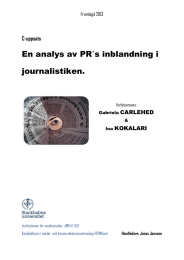 En analys av PR´s inblandning i journalistiken.  C-uppsats