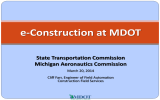 e-Construction at MDOT State Transportation Commission Michigan Aeronautics Commission March 20, 2014