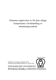 PSYKOLOGISKA INSTITUTIONEN Patienters upplevelser av för dem viktiga komponenter vid behandling av utmattningssyndrom