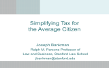 Simplifying Tax for the Average Citizen Joseph Bankman Ralph M. Parsons Professor of