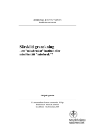 Särskild granskning - ett ”missbrukat” institut eller missförstått ”missbruk”?