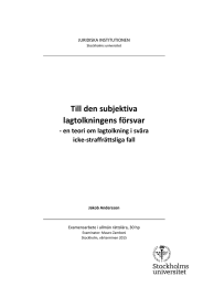 Till den subjektiva lagtolkningens försvar - en teori om lagtolkning i svåra