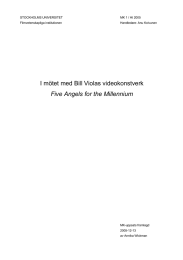 I mötet med Bill Violas videokonstverk Five Angels for the Millennium