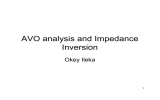 AVO analysis and Impedance Inversion Okey Ileka 1