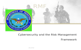 RMF Cybersecurity and the Risk Management Framework UNCLASSIFIED