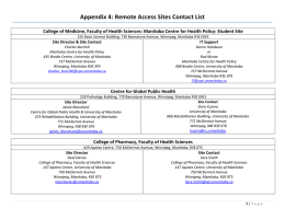 Appendix 4: Remote Access Sites Contact List  College of Medicine, Faculty of Health Sciences: Manitoba Centre for Health Policy: Student Site Site Director &amp; Site Contact IT Support 