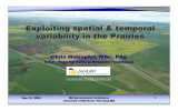 Exploiting spatial &amp; temporal variability in the Prairies Chris Holzapfel, MSc, PAg