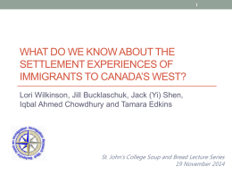 WHAT DO WE KNOW ABOUT THE SETTLEMENT EXPERIENCES OF