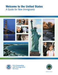 Welcome to the United States A Guide for New Immigrants