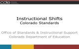 Instructional Shifts Colorado Standards Office of Standards &amp; Instructional Support