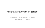 Re-Engaging Youth in School Research, Practices and Promise October 24, 2008