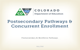 Postsecondary Pathways &amp; Concurrent Enrollment Postsecondary &amp; Workforce Pathways May 2016