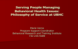 Serving People Managing Behavioral Health Issues: Philosophy of Service at UBHC Marie Verna